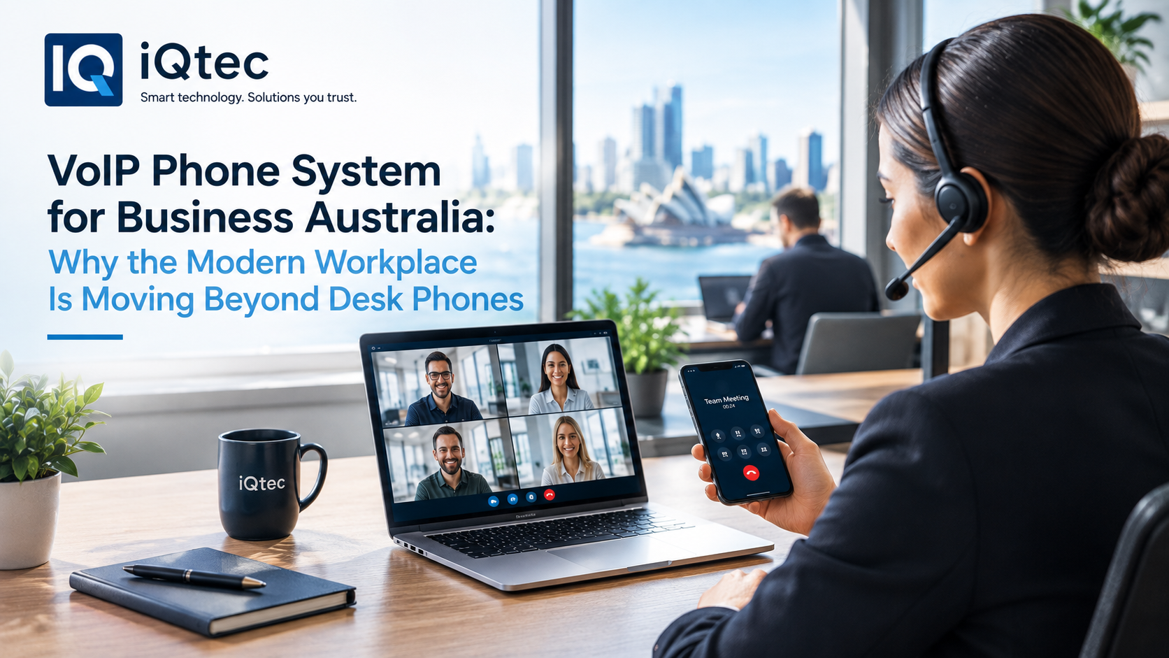 VoIP Phone System for Business Australia: Why the Modern Workplace Is Moving Beyond Desk Phones
